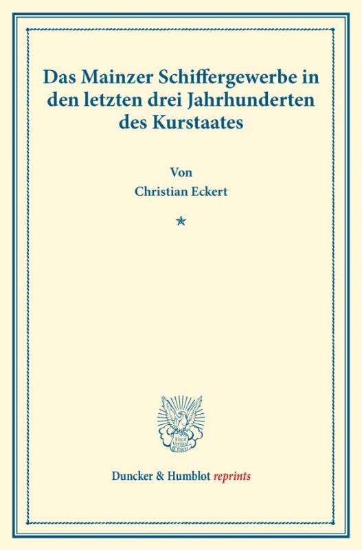 Cover-Bild Das Mainzer Schiffergewerbe in den letzten drei Jahrhunderten des Kurstaates.