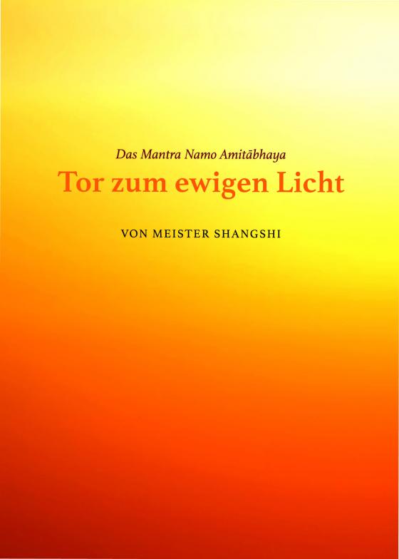 Cover-Bild Das Mantra Namo Amitabhaya: Tor zum ewigen Licht