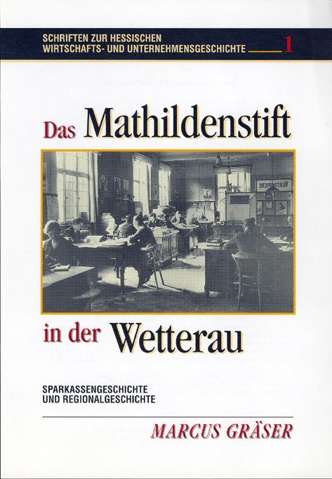 Cover-Bild Das Mathildenstift in der Wetterau