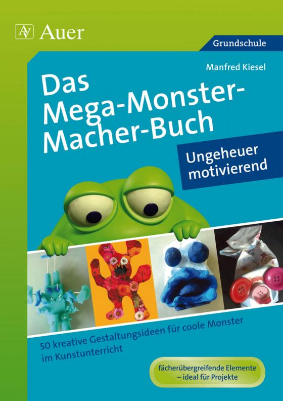 Cover-Bild Das MegaMonsterMacher-Buch - Ungeheuer motivierend