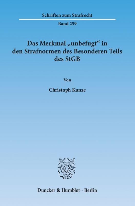 Cover-Bild Das Merkmal "unbefugt" in den Strafnormen des Besonderen Teils des StGB.