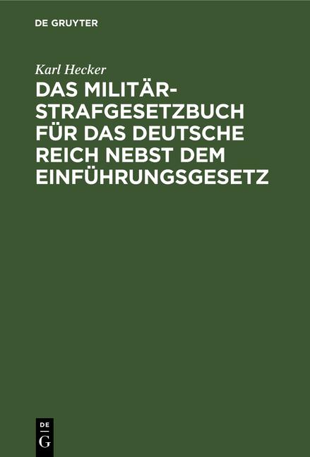 Cover-Bild Das Militär-Strafgesetzbuch für das Deutsche Reich nebst dem Einführungsgesetz