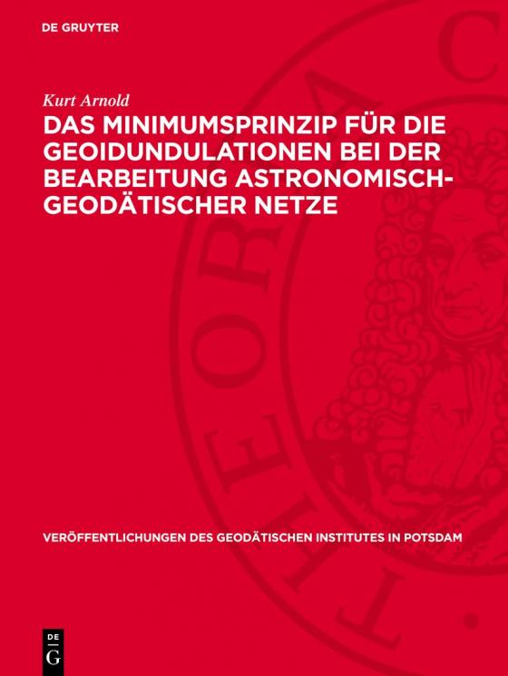 Cover-Bild Das Minimumsprinzip für die Geoidundulationen bei der Bearbeitung astronomisch-geodätischer Netze