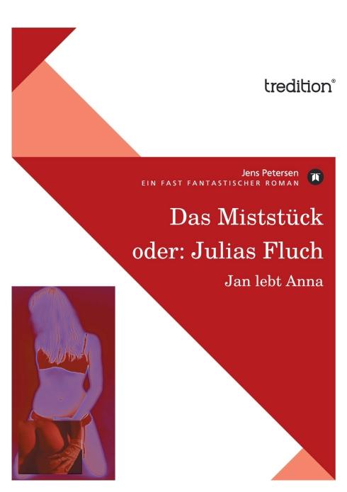 Cover-Bild Das Miststück oder: Julias Fluch