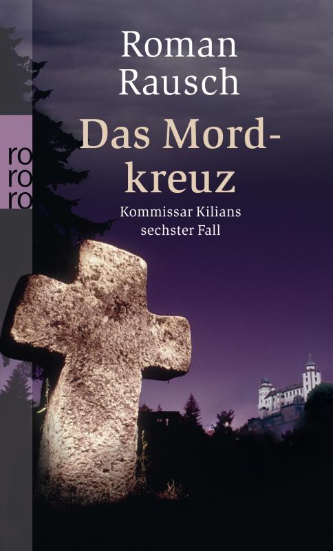 Cover-Bild Das Mordkreuz: Kommissar Kilians sechster Fall