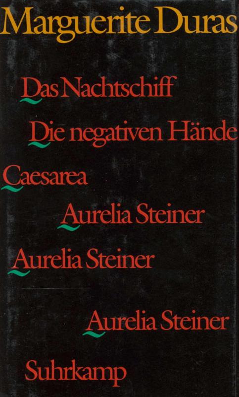 Cover-Bild Das Nachtschiff. Caesarea. Die negativen Hände. Aurelia Steiner. Aurelia Steiner. Aurelia Steiner