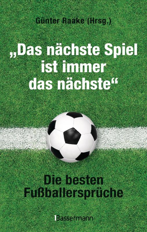 Cover-Bild "Das nächste Spiel ist immer das nächste"