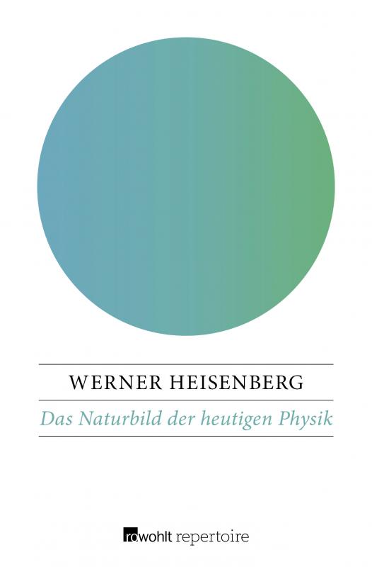 Cover-Bild Das Naturbild der heutigen Physik