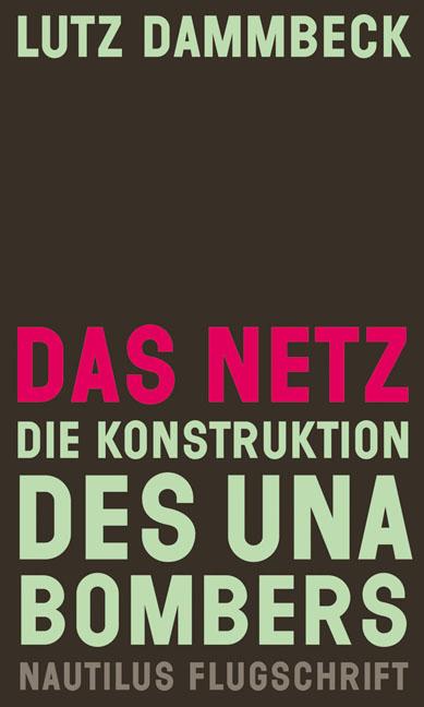 Cover-Bild Das Netz – Die Konstruktion des Unabombers