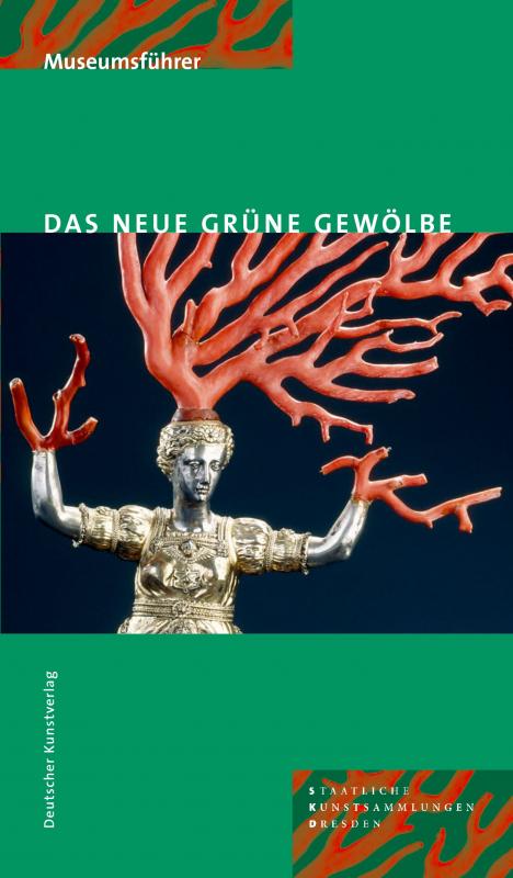 Cover-Bild Das Neue Grüne Gewölbe