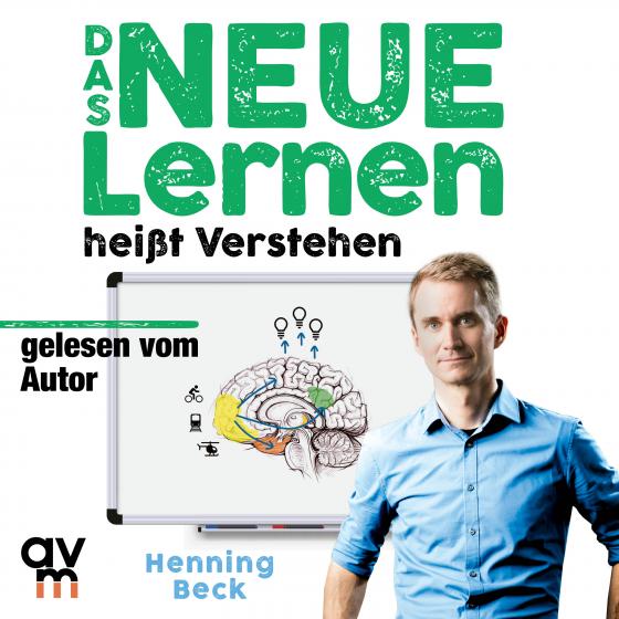 Cover-Bild Das neue Lernen: heißt Verstehen