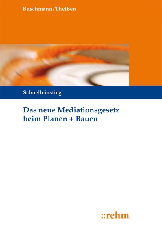 Cover-Bild Das neue Mediationsgesetz beim Planen + Bauen