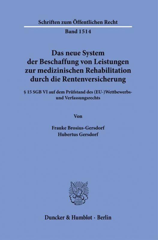 Cover-Bild Das neue System der Beschaffung von Leistungen zur medizinischen Rehabilitation durch die Rentenversicherung.