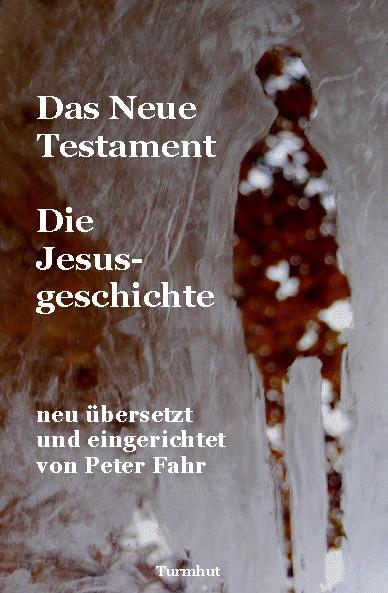 Cover-Bild Das Neue Testament - Die Jesusgeschichte