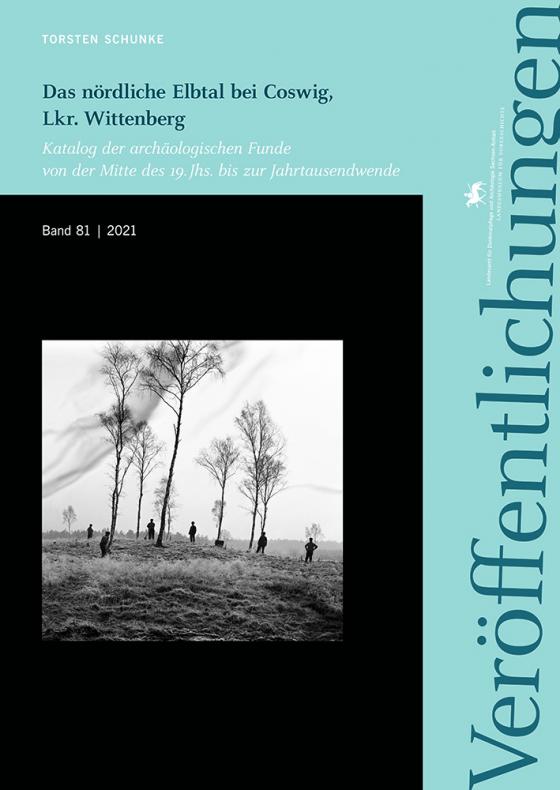 Cover-Bild Das nördliche Elbtal bei Coswig, Lkr. Wittenberg (Veröffentlichungen des Landesamtes für Denkmalpflege und Archäologie 81)