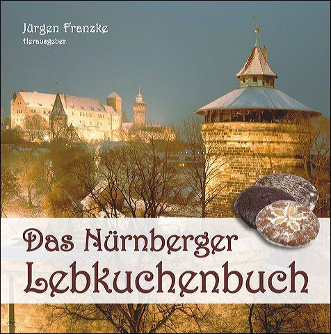 Cover-Bild Das Nürnberger Lebkuchenbuch