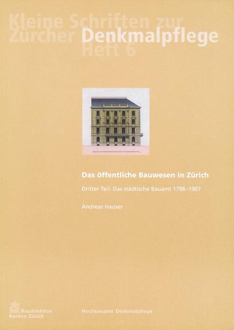 Cover-Bild Das öffentliche Bauwesen in Zürich, 1798-1958. Set