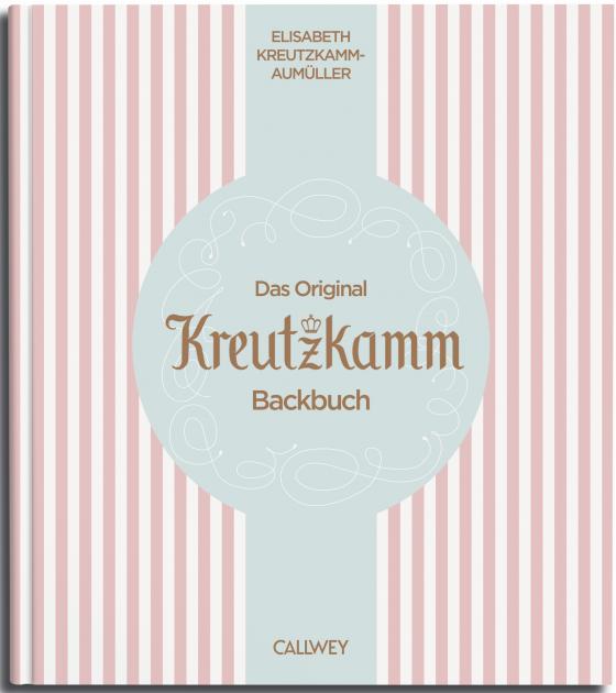 Cover-Bild Das Original Kreutzkamm Backbuch