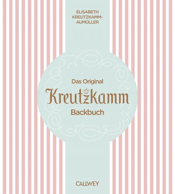 Cover-Bild Das Original Kreutzkamm Backbuch