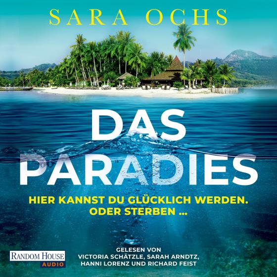 Cover-Bild Das Paradies - Hier kannst du glücklich werden. Oder sterben …