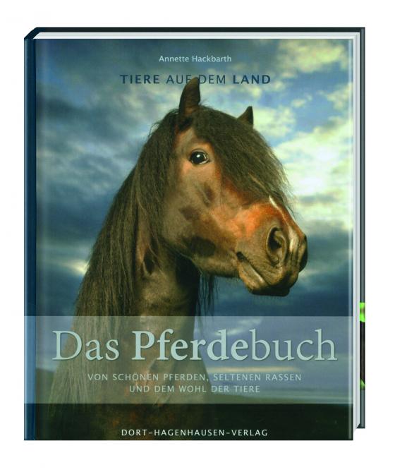 Cover-Bild Das Pferdebuch: von schönen Pferden, seltenen Rassen und dem Wohl der Tiere