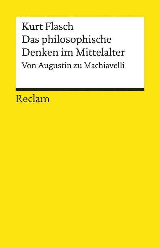 Cover-Bild Das philosophische Denken im Mittelalter. Von Augustin zu Machiavelli