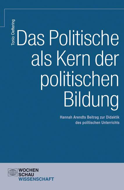 Cover-Bild Das Politische als Kern der Politischen Bildung