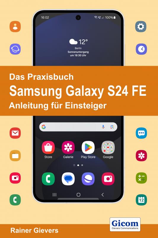 Cover-Bild Das Praxisbuch Samsung Galaxy S24 FE - Anleitung für Einsteiger