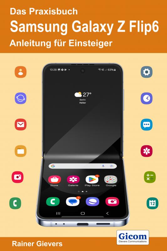 Cover-Bild Das Praxisbuch Samsung Galaxy Z Flip6 - Anleitung für Einsteiger