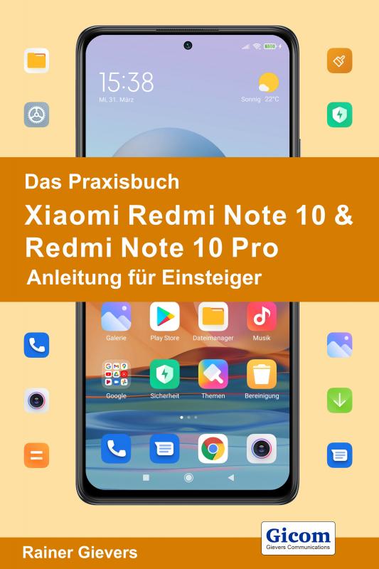 Cover-Bild Das Praxisbuch Xiaomi Redmi Note 10 & Redmi Note 10 Pro - Anleitung für Einsteiger