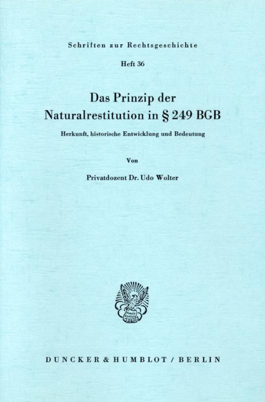 Cover-Bild Das Prinzip der Naturalrestitution in § 249 BGB.