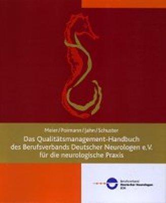 Cover-Bild Das Qualitätsmanagement-Handbuch des Berufsverbandes Deutscher Neurologen e.V. für die neurologische Praxis