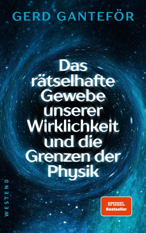 Cover-Bild Das rätselhafte Gewebe unserer Wirklichkeit und die Grenzen der Physik