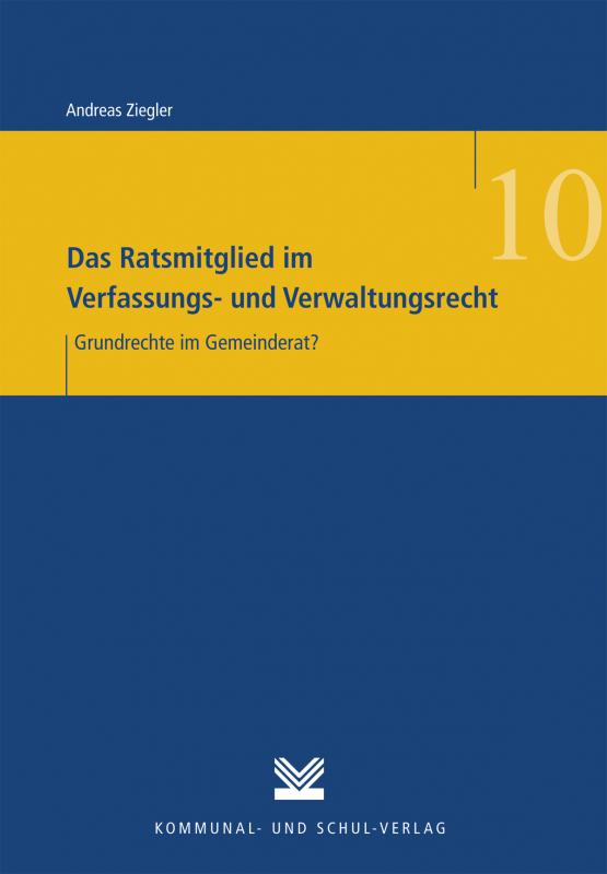 Cover-Bild Das Ratsmitglied im Verfassungs- und Verwaltungsrecht
