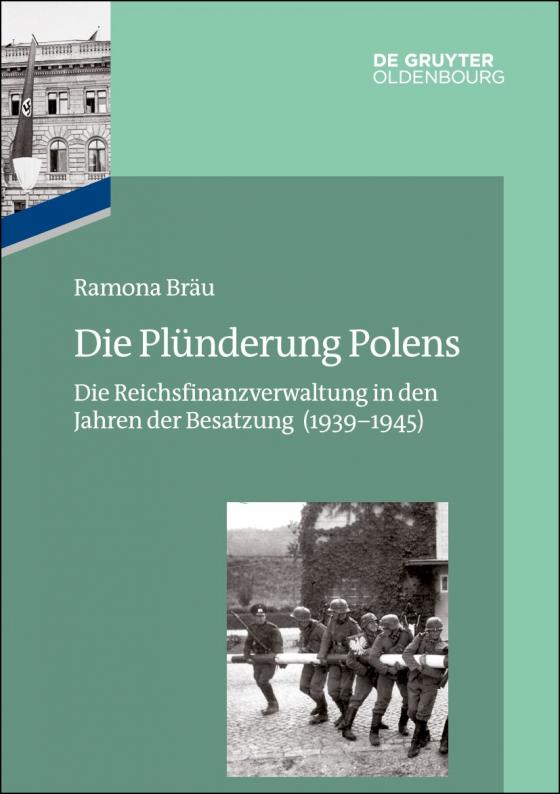 Cover-Bild Das Reichsfinanzministerium im Nationalsozialismus / Die Plünderung Polens