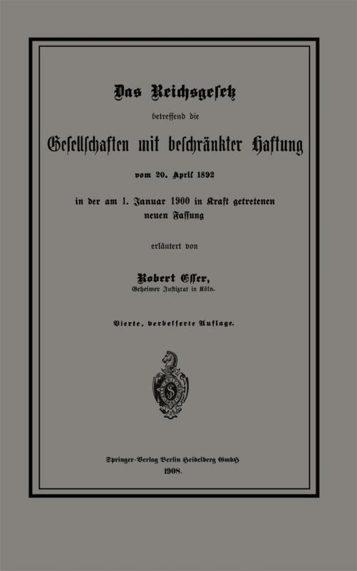 Cover-Bild Das Reichsgesetz betreffend die Gesellschaften mit beschränkter Haftung vom 20. April 1892 in der am 1. Januar 1900 in Kraft getretenen neuen Fassung