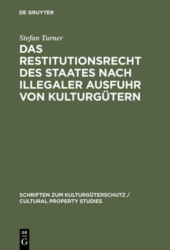 Cover-Bild Das Restitutionsrecht des Staates nach illegaler Ausfuhr von Kulturgütern