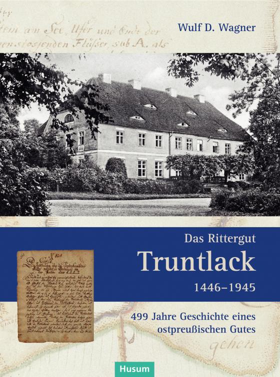 Cover-Bild Das Rittergut Truntlack 1446–1945