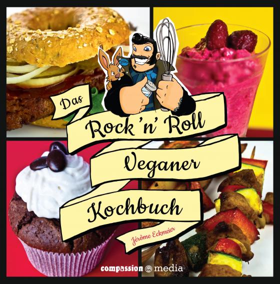 Cover-Bild Das Rock ‘n’ Roll Veganer-Kochbuch