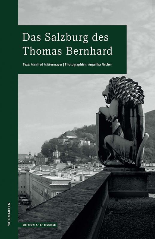 Cover-Bild Das Salzburg des Thomas Bernhard