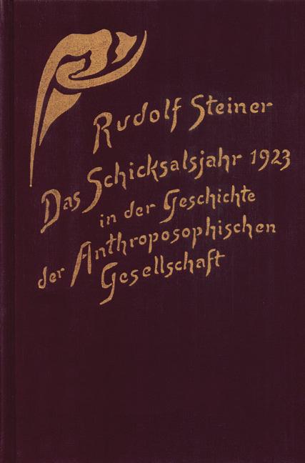 Cover-Bild Das Schicksalsjahr 1923 in der Geschichte der Anthroposophischen Gesellschaft