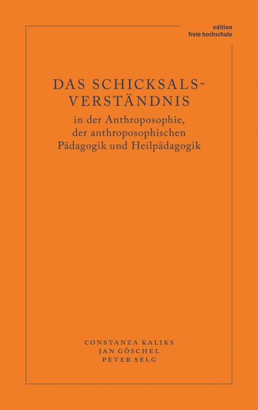 Cover-Bild Das Schicksalsverständnis in der Anthroposophie, der anthroposophischen Pädagogik und Heilpädagogik