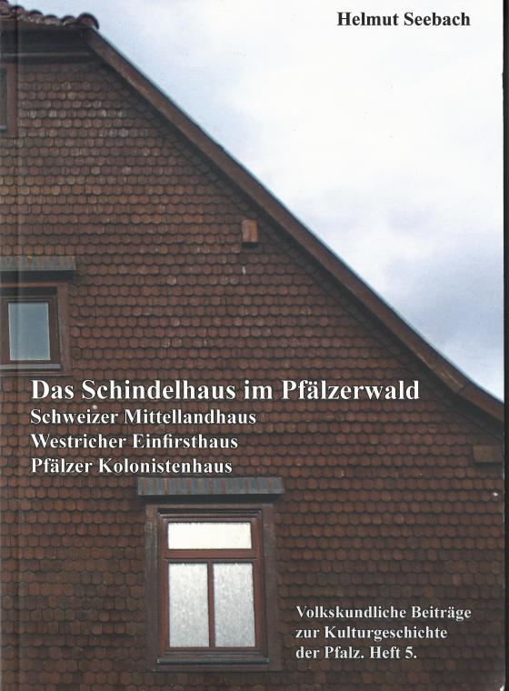 Cover-Bild Das Schindelhaus im Pfälzerwald.