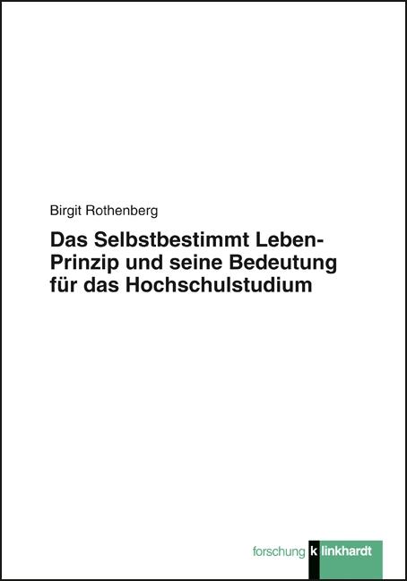 Cover-Bild Das Selbstbestimmt Leben-Prinzip und seine Bedeutung für das Hochschulstudium