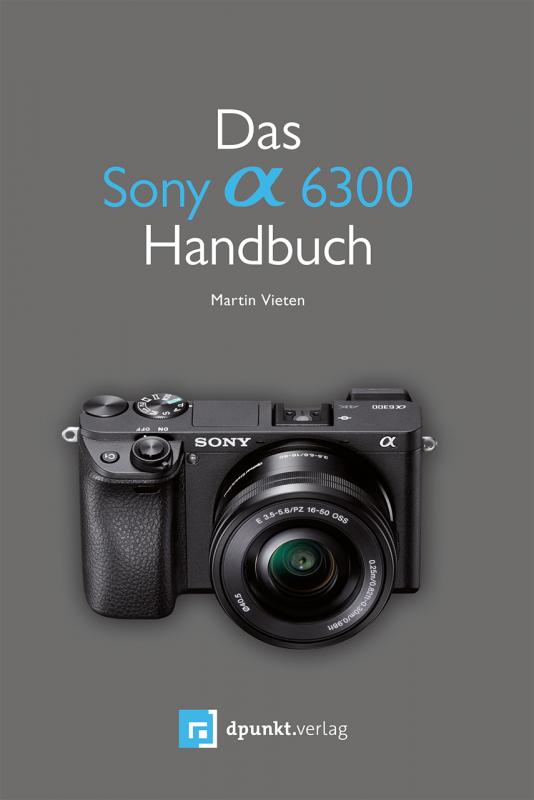 Cover-Bild Das Sony Alpha 6300 Handbuch