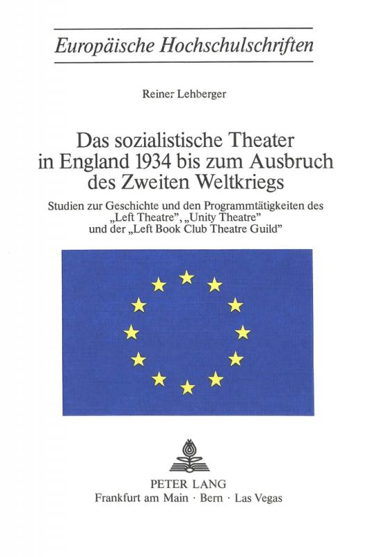 Cover-Bild Das sozialistische Theater in England 1934 bis zum Ausbruch des Zweiten Weltkriegs