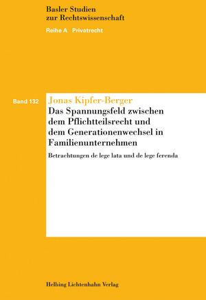 Cover-Bild Das Spannungsfeld zwischen dem Pflichtteilsrecht und dem Generationenwechsel in Familienunternehmen