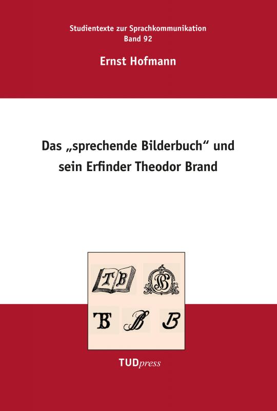 Cover-Bild Das „Sprechende Bilderbuch“ und sein Erfinder Theodor Brand