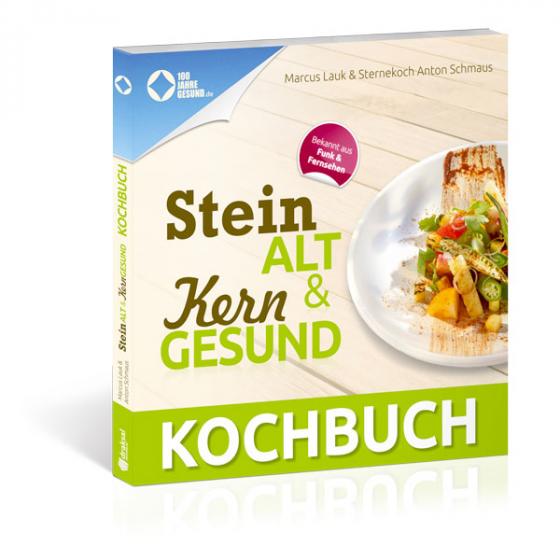 Cover-Bild Das Steinalt und Kerngesund KOCHBUCH