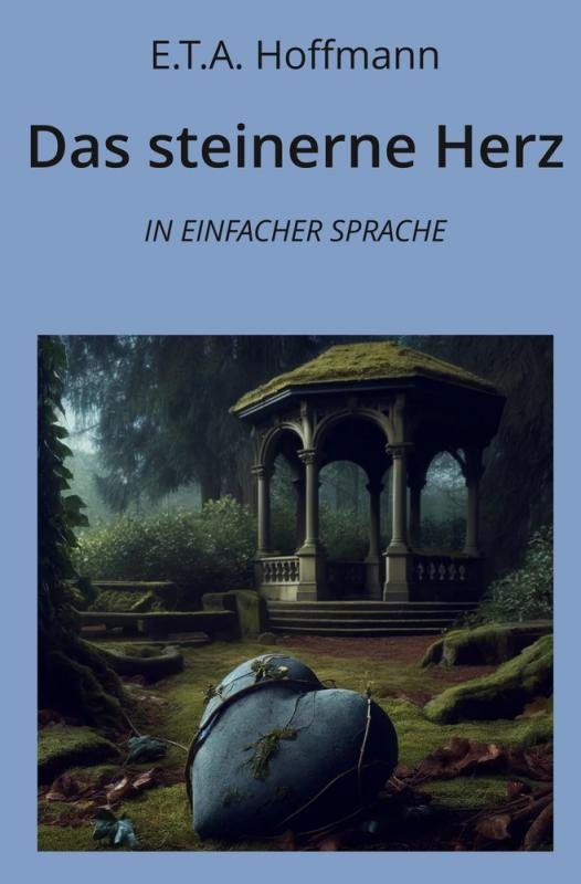 Cover-Bild Das steinerne Herz: In Einfacher Sprache